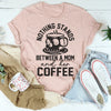 Coffee & Mom T-Shirt – Cute Gift for Moms Who Run on Coffee by Khanluxe