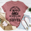 Coffee & Mom T-Shirt – Cute Gift for Moms Who Run on Coffee by Khanluxe